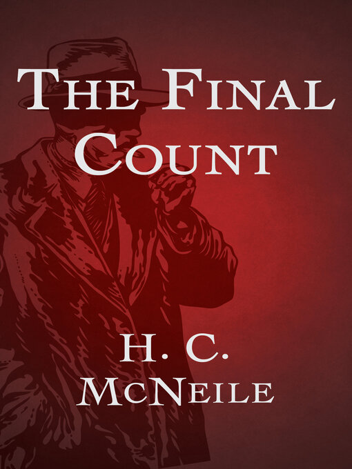 Title details for The Final Count by H. C. McNeile - Wait list
